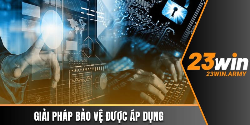 Giải pháp bảo vệ được áp dụng